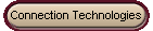 Connection Technologies