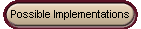 Possible Implementations