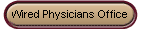 Wired Physicians Office